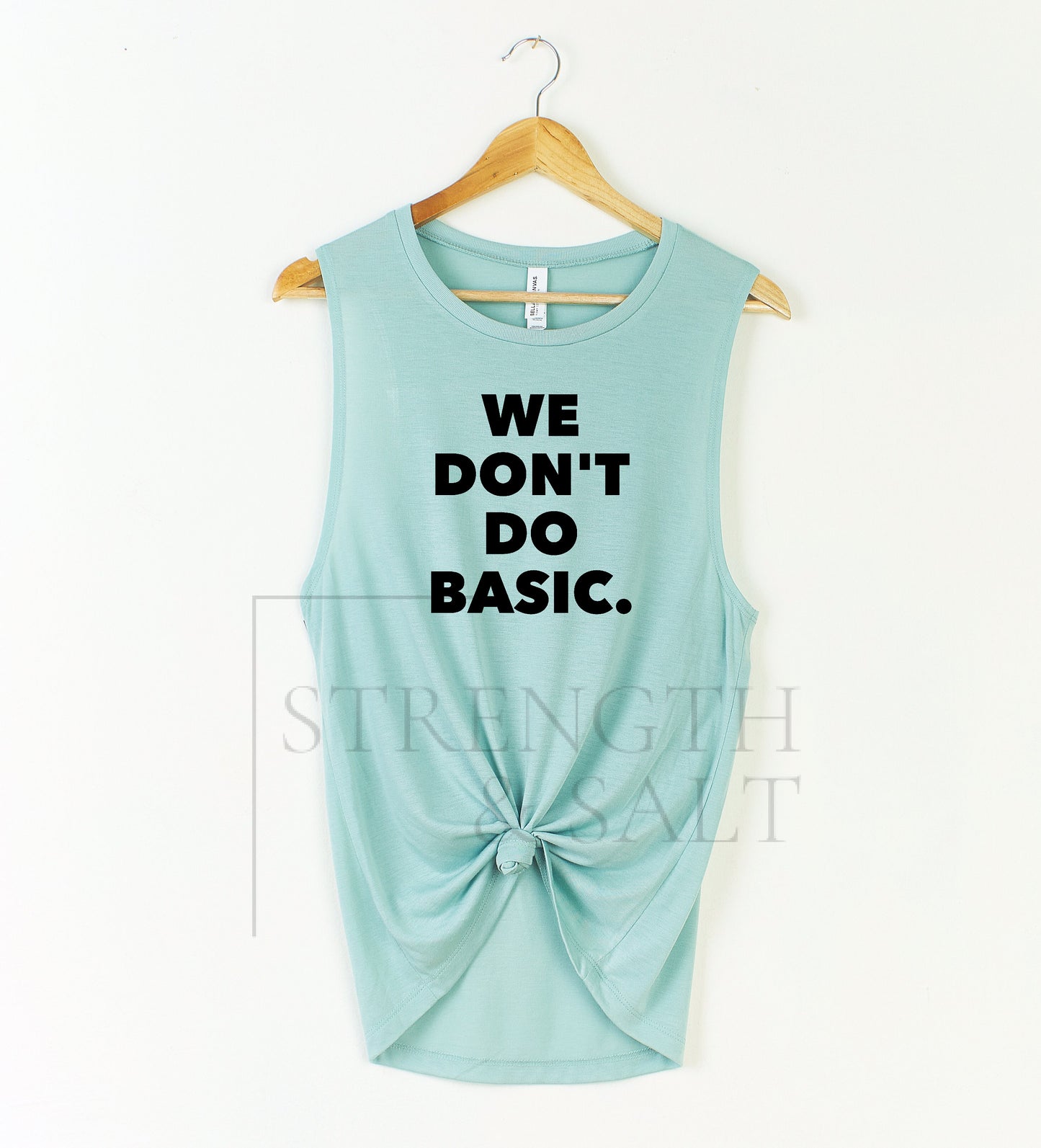 We Don't Do Basic Muscle Tank
