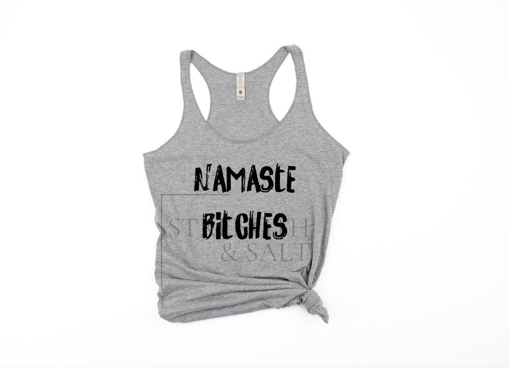 Namaste B*tches Racerback Tank